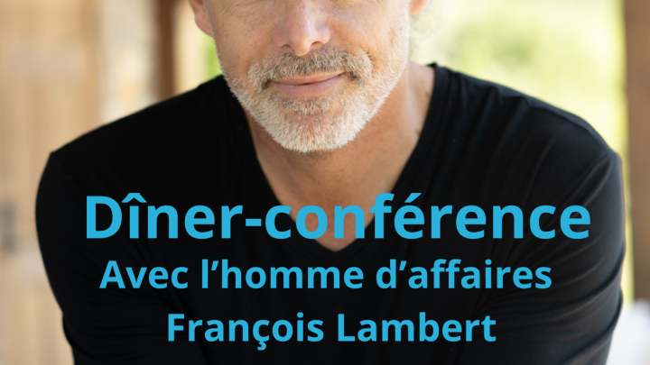 Communiqué : La chambre de commerce Kamouraska-L'Islet reçoit l'homme d'affaire M. François Lambert dans le cadre d'un diner-conférence le 25 avril prochain !