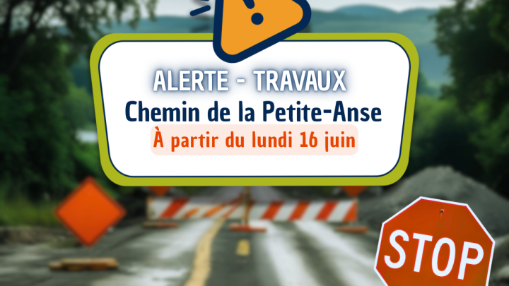 🔔 Alerte municipale - Travaux routiers sur le Chemin de la Petite-Anse 🔧