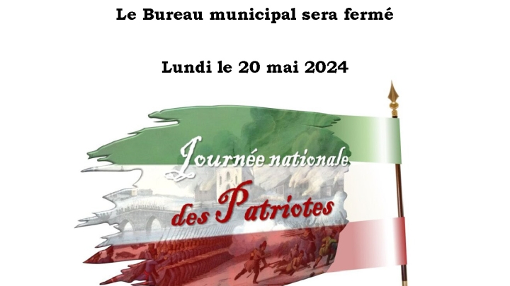 Journée Nationale des Patriotes - Bureau municipal fermé