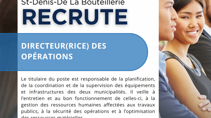 DIRECTEUR(TRICE) DES OPÉRATIONS OFFRE D'EMPLOI, 2e AFFICHAGE
