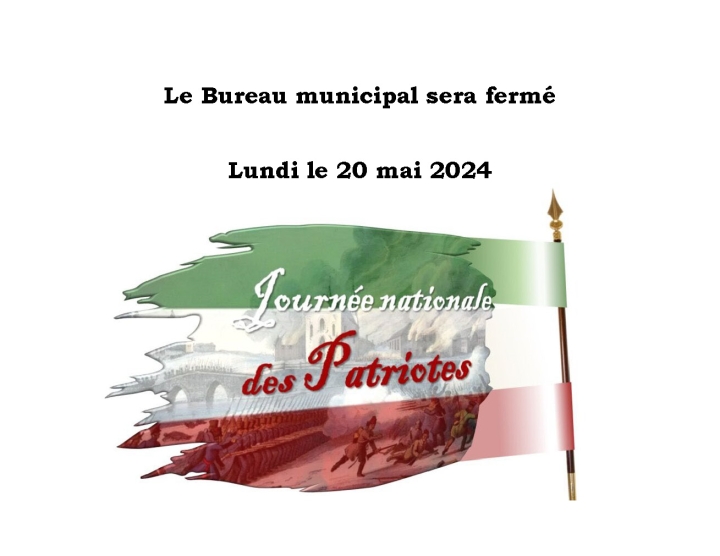 Journée Nationale des Patriotes - Bureau municipal fermé