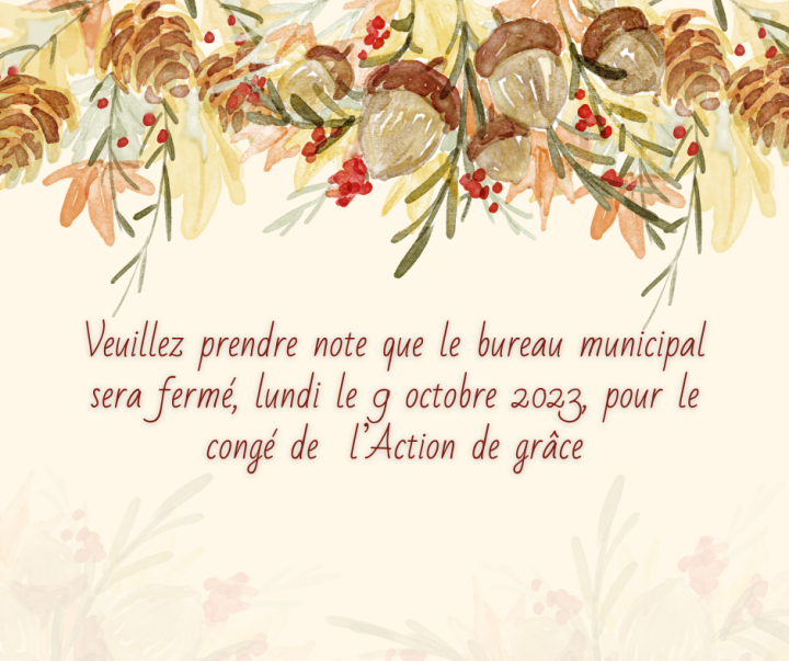 Bureau municipal - Fermé pour le congé de l'Action de grâce